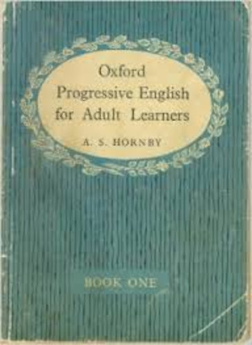 A. S. Hornby - Oxford Progressive English for Adult Learners (Book One)