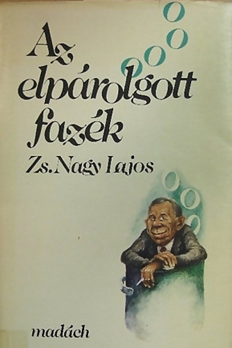 Zs. Nagy Lajos - Az elprolgott fazk