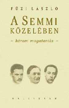 F�zi L�szl� - A semmi k�zel�ben - H�rom magatart�s