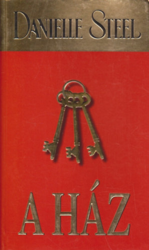 Danielle Steel - A ház