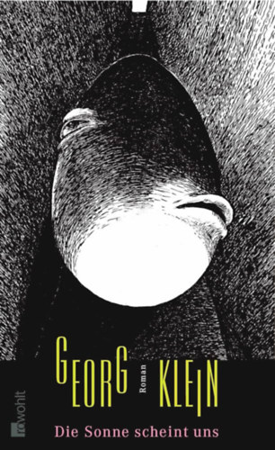 Georg Klein - Die Sonne scheint uns
