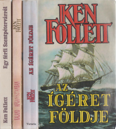 Ken Follett - 3db krimi - Az gret fldje + Egy frfi Szentptervrrl + Kaland Afganisztnban