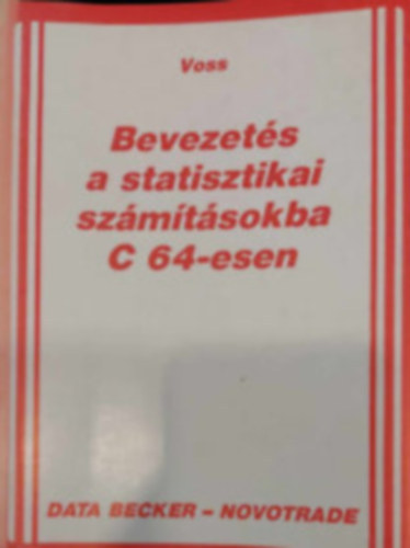 Harty�nyi M�ria ford - Bevezet�s a statisztikai sz�m�t�sokba C 64-esen