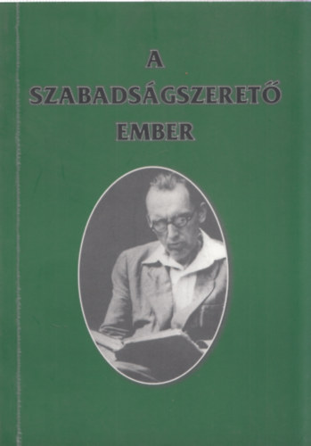 Gyarmati Gyrgy Tar Ferenc - A szabadsgszeret ember (Emlkezs Bib Istvnra) - Tar Ferenc ltal dediklt