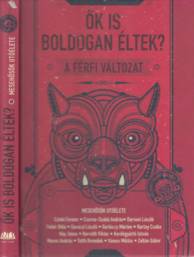 Szederknyi Olga - k is boldogan ltek? (Mesehsk utlete)- A frfi vltozat