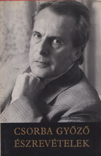 Csorba Győző - Észrevételek (Bertha Bulcsunak dedikált)