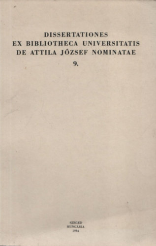 T�rekv�sek Szegeden egyetem l�tes�t�s�re 1918 el�tt (Dissertationes ex Bibliotheca Universitas de Attila J�zsef nominatae 9.)
