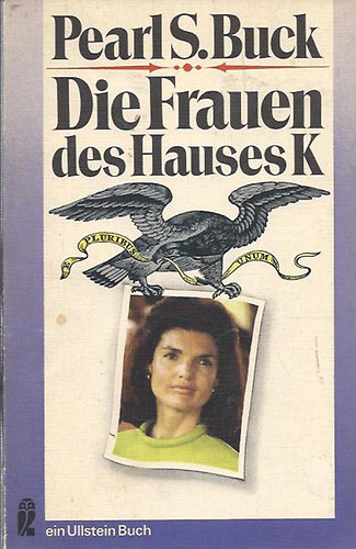 Pearl S.Buck - Die Frauen des Hauses K