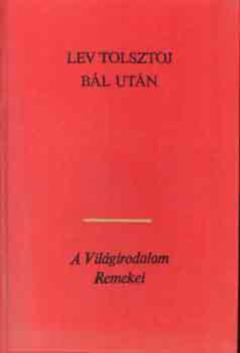 Lev Tolsztoj - B�l ut�n