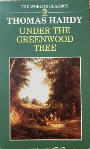 Thomas Hardy - Under the greenwood tree
