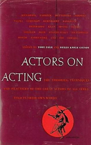 Toby Cole - Helen Krich Chinoy  (szerk.) - Actors on Acting