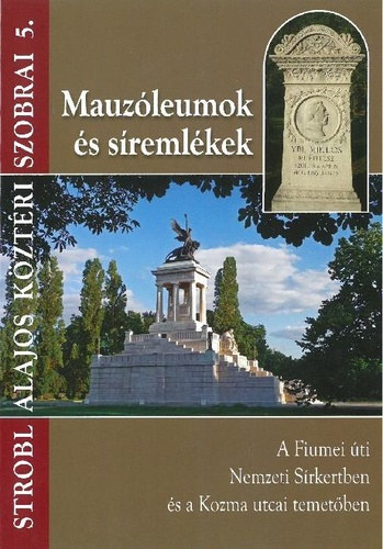 Strobl Alajos k�zt�ri szobrai 5 - Mauz�leumok �s s�reml�kek