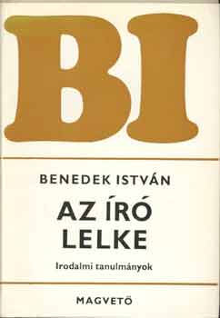 Benedek Istvn - Az r lelke