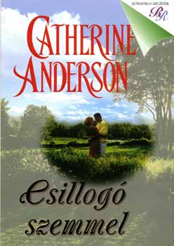 Catherine Anderson - Csillogó szemmel