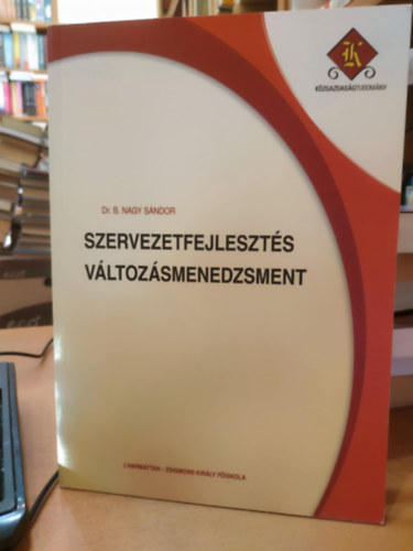 Dr. B. Nagy S�ndor - Szervezetfejleszt�s - V�ltoz�smenedzsment