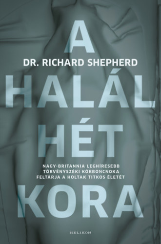 Dr. Richard Shepherd - A hal�l h�t kora