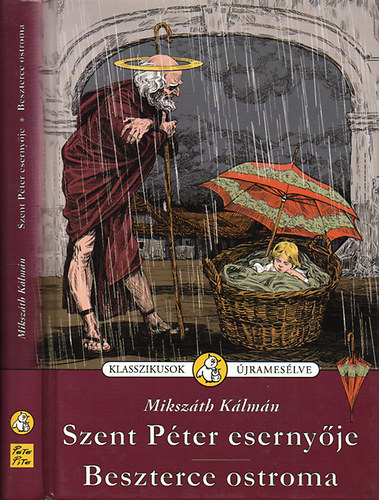 Miksz�th K�lm�n - Szent P�ter eserny�je - Beszterce ostroma (Klasszikusok �jrames�lve)