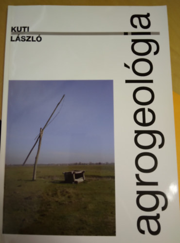 Kuti László - Agrogeológia