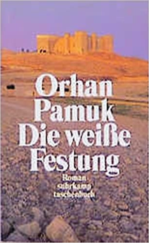 Orhan Pamuk - Die Weisse Festung
