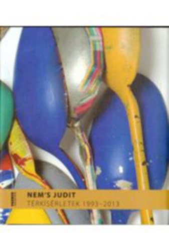 Nem's Judit - Trksrletek 1993-2013