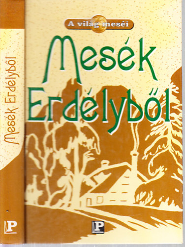 Mesék Erdélyből (A világ meséi)