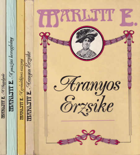 Marlitt E. - 4 db Marlitte E.: A gránátköves asszony, A Bagolyvár, A pusztai hercegleány, Aranyos Erzsike