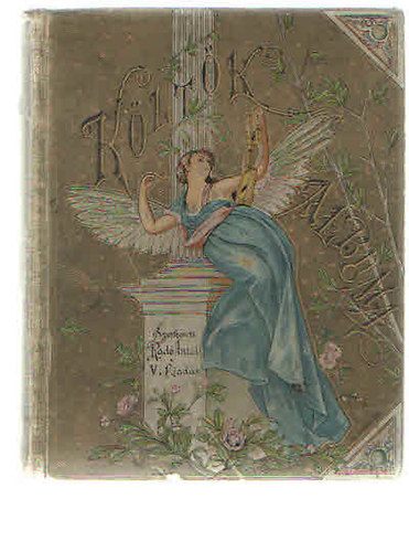 Rad� Antal  (szerk.) - K�lt�k albuma (Jelenkori magyar k�lt�k verseinek gy�jtem�nye)