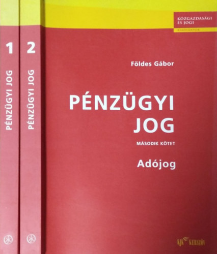 F�ldes G�bor  (szerk.) - P�nz�gyi jog I-II.