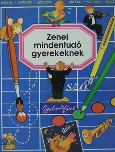 �milie Beaumont - Zenei mindentud� gyerekeknek - Gyakorl�f�zet