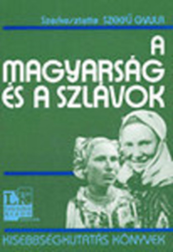 Szekf Gyula szerk. - A magyarsg s a szlvok