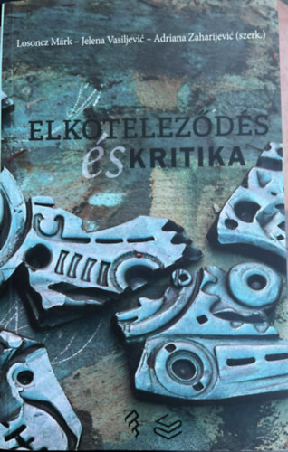 Jelena Vasiljevic, Adriana Zaharijevic Losoncz Márk - Elköteleződés és kritika