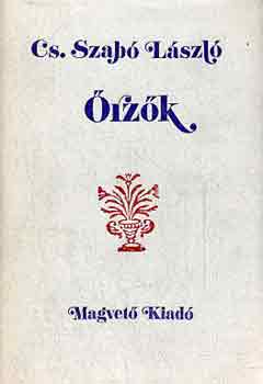 Cs. Szab� L�szl� - �rz�k