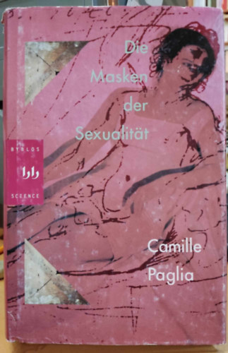 Camille Paglia - Die masken der sexualit�t