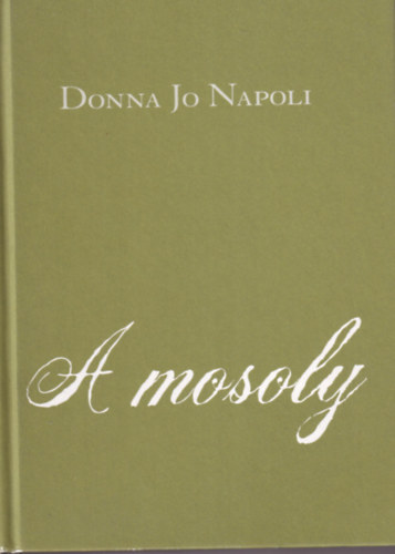 Donna Jo Napoli - A mosoly