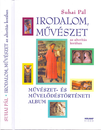 Suhai Pál - Irodalom, művészet az alteritás korában - Művészet- és művelődéstörténeti album