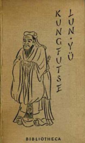 Kungfutse - Lun Y� - Kung mester besz�lget�sei