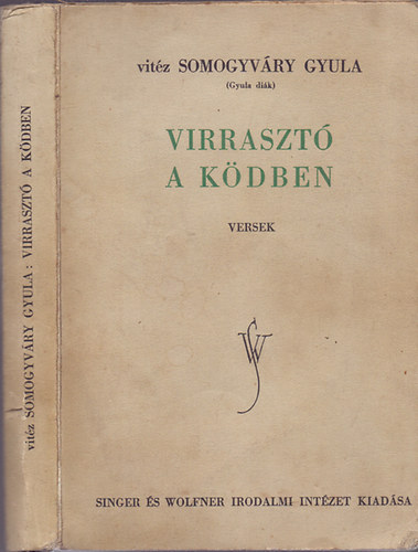 vitz Somogyvri Gyula  (Gyula dik) - Virraszt a kdben - Versek