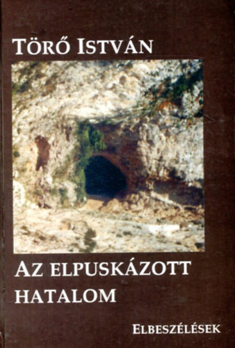 Tr Istvn - Az elpuskzott hatalom