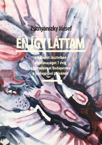 Zsitnyánszky József - Én így láttam - dedikált