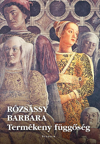 R�zs�ssy Barbara - Term�keny f�gg�s�g
