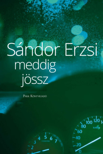 S�ndor Erzsi - Meddig j�ssz