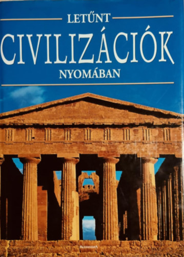 Fabio Bourbon Maria Ausilia - Letűnt civilizációk nyomában