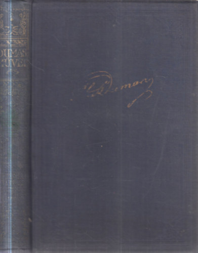 Alexadre Dumas - Akt�, N�r� rabn�je - Pamphile kapit�ny (2 reg�ny egy k�tetben - S. Ga�l Margit rajzaival)