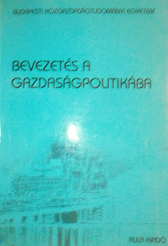 Veress Jzsef - Bevezets a gazdasgpolitikba