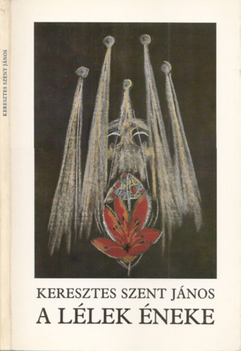 Keresztes Szent Jnos - A llek neke (Sznt Piroska illusztrciival)