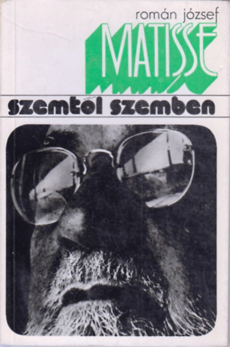 Rom�n J�zsef - Matisse (Szemt�l szemben)