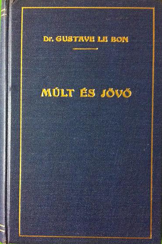 Gustave le, dr. Bon - Mlt s jv