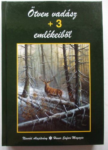 Gyenge L�szl� - �tven vad�sz +3 eml�keib�l