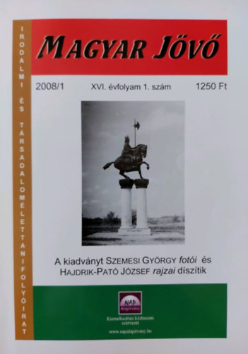 Balogh Petres Judit, Balogh Gyz, Czre Bla, Csby Gza, Kelemen Erzsbet, Laczk Andrs fszerkeszt Bertha Zoltn - Magyar jv XVI. vfolyam 1. szm 2008/1