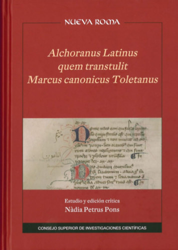 Alchoranus latinus, quem transtulit Marcus canonicus toletanus ("Alchoranus latinul, amelyet Marcus Canon of Toledo fordtott")